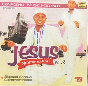 Blessed Samuel Jesus Nmanu Anu 3 CD