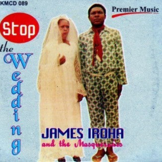 James Iroha Stop The Wedding CD