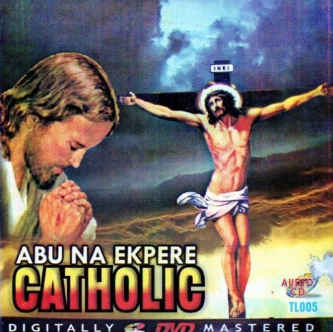 Abu Na Ekpere Catholic CD
