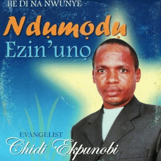 Chidi Ekpunobi Ndumodu Ezi Na Uno CD