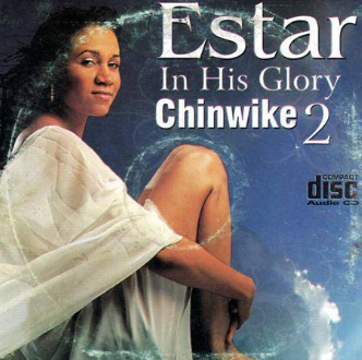 Estar In His Glory Chinwe Ike 2 CD