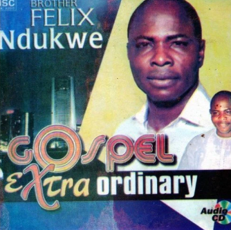 Felix Ndukwe Gospel Extra CD