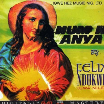 Felix Ndukwe Hum Nanya CD