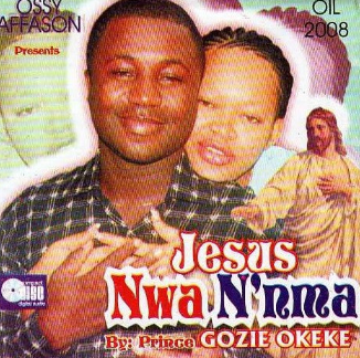 Gozie Okeke Jesus Nwa Nma CD