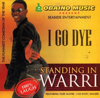 I Go Dye Standing In Warri Video CD