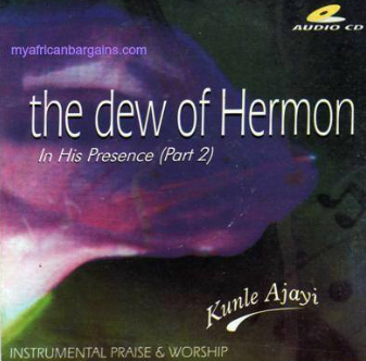 Kunle Ajayi Dew Of Hermon CD