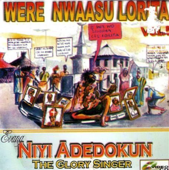 Niyi Adedokun Were Nwaasu Lorita CD