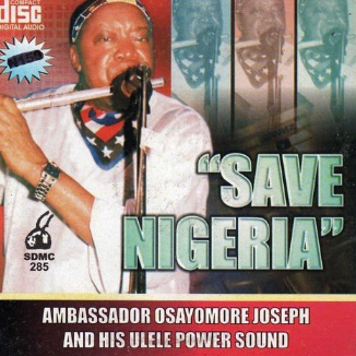 Osayomore Joseph Save Nigeria Video CD