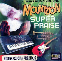 Ozioma Precious Mount Zion Praise CD