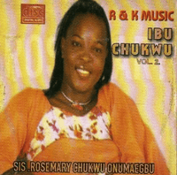 Rosemary Chukwu Ibu Chukwu Vol 2 CD