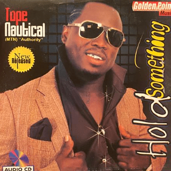 Tope Nautical Hold Something CD