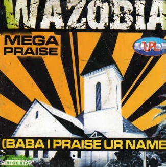 Wazobia Mega Praise CD