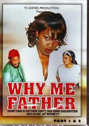 Why Me Father 1 & 2 African Movie Dvd
