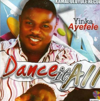 Yinka Ayefele Dance It All CD
