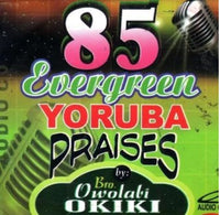 85 Yoruba Evergreen Praises CD