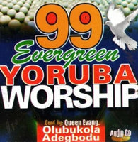99 Evergreen Yoruba Gospel Worship Vol 1 CD