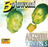 Adegbodu Twins Bojuwomi Video CD