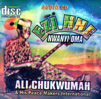 Ali Chukwuma Ezinne Nwanyi Oma CD