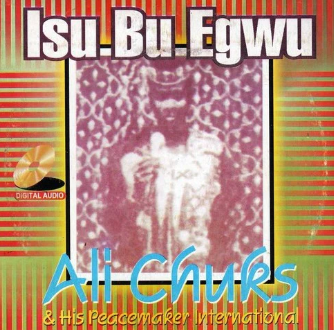 Ali Chukwuma Isu Bu Egwu CD
