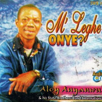 Aloy Anyanwu M Leghe Onye CD