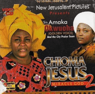 Amaka Okwuoha Chioma Jesus 2 Video CD