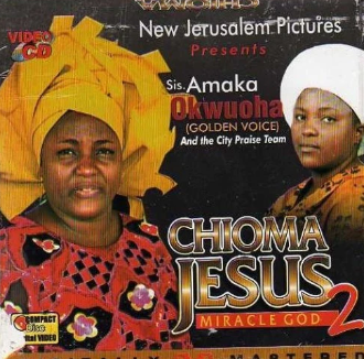 Amaka Okwuoha Chioma Jesus 2 Video CD