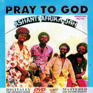 Ashanti Africa Jah Pray To God CD