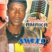 Awolo Nwa Nkpor Madu Amaka CD