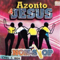 Azonto 4 Jesus Non Stop Vol 1 CD