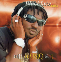Blackface Me Musiq & I CD