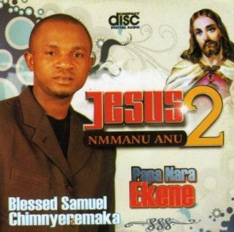 Blessed Samuel Jesus Nmanu Anu 2 CD