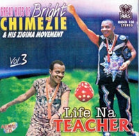 Bright Chimezie Life Na Teacher Vol 3 CD