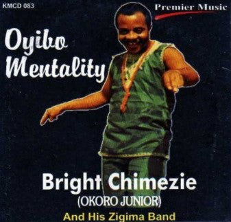 Bright Chimezie Oyibo Mentality CD