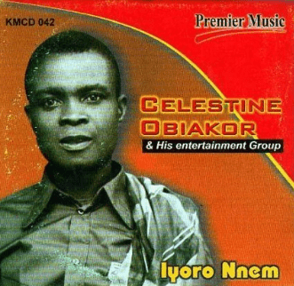 Celestine Obiakor Iyoro nnem CD