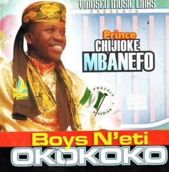 Chijioke Mbanefo Boys Neti Okoko CD