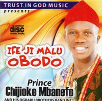 Chijioke Mbanefo Ife Eji Malu Obodo CD