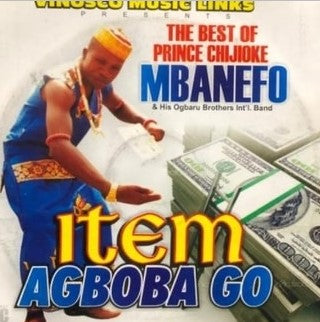 Chijioke Mbanefo Item Agboba Go CD