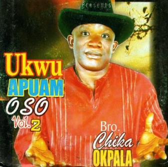 Chika Okpala Ukwu Apuam Oso 2 Video CD