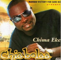 Chima Eke Chiabolaa CD