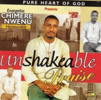 Chimere Nwenu Unshakeable Praise CD