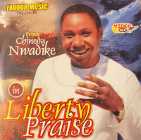 Chinedu Nwadike Liberty Praise Video CD