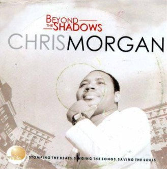 Chris Morgan Beyond The Shadows CD