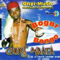 Chuks Mbata Bogar Bongo Vol 1 CD