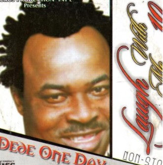Dede One Dey Laugh With Me Vol 10 CD