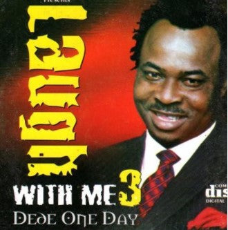 Dede One Dey Laugh With Me Vol 3 CD
