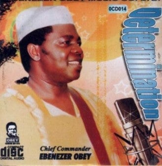 Ebenezer Obey Determination CD