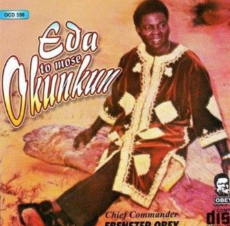 Ebenezer Obey Eda To Mose Okunkun CD