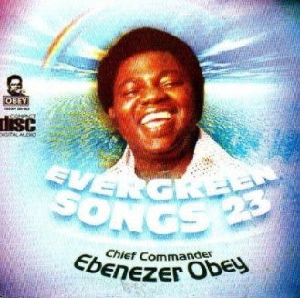Ebenezer Obey Evergreen Songs 23 CD