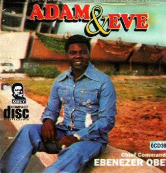 Ebenezer Obey Adam And Eve CD