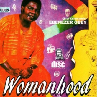 Ebenezer Obey Womanhood CD